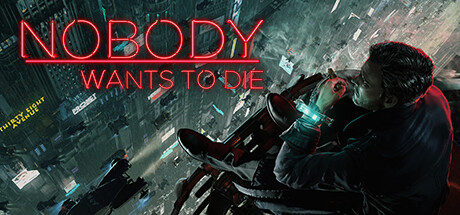 Nobody Wants to Die Download For PC