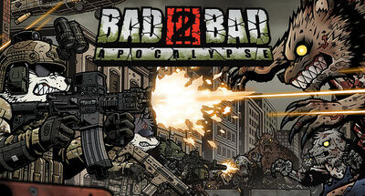 Bad 2 Bad Apocalypse Download For PC